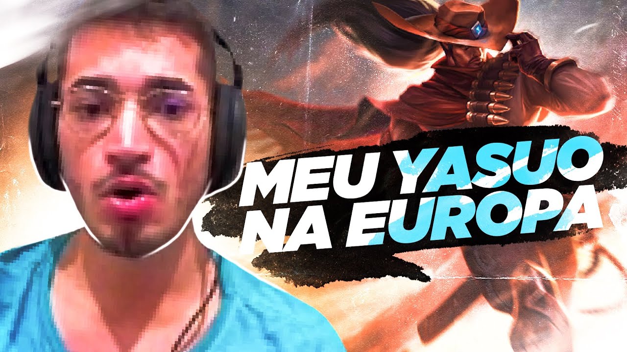 O DIA QUE A EUROPA VIU O YASUO DO TETARONE