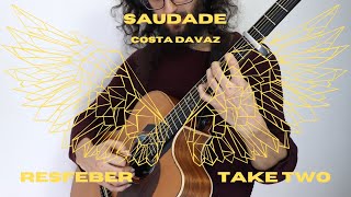 Saudade - Costa Davaz - RESFEBER (Take Two)