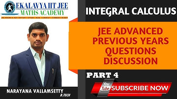 JEE ADVANCED PREVIOUS YEARS QUESTIONS DISCUSSION I TOPIC : INTEGRAL CALCULUS I PART 4