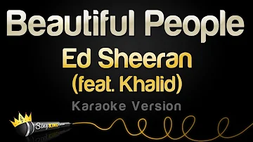 Ed Sheeran feat. Khalid - Beautiful People (Karaoke Version)