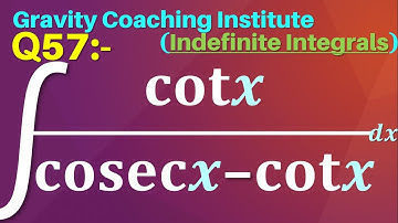 Q57 | ∫cot⁡x/(cosec⁡x-cotx) dx | Integration of cot⁡x/(cosec⁡x-cotx) | Indefinite Integral