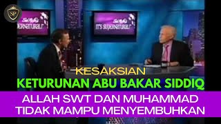 Kesaksian Keturunan Abu Bakar Siddiq - Allah Swt dan Muhammad Tidak Mampu Menyembuhkan