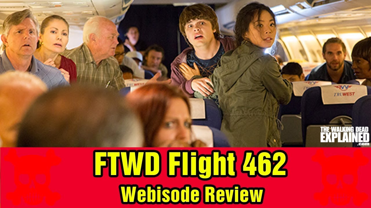 Fear The Walking Dead Flight 462 Webisode Review