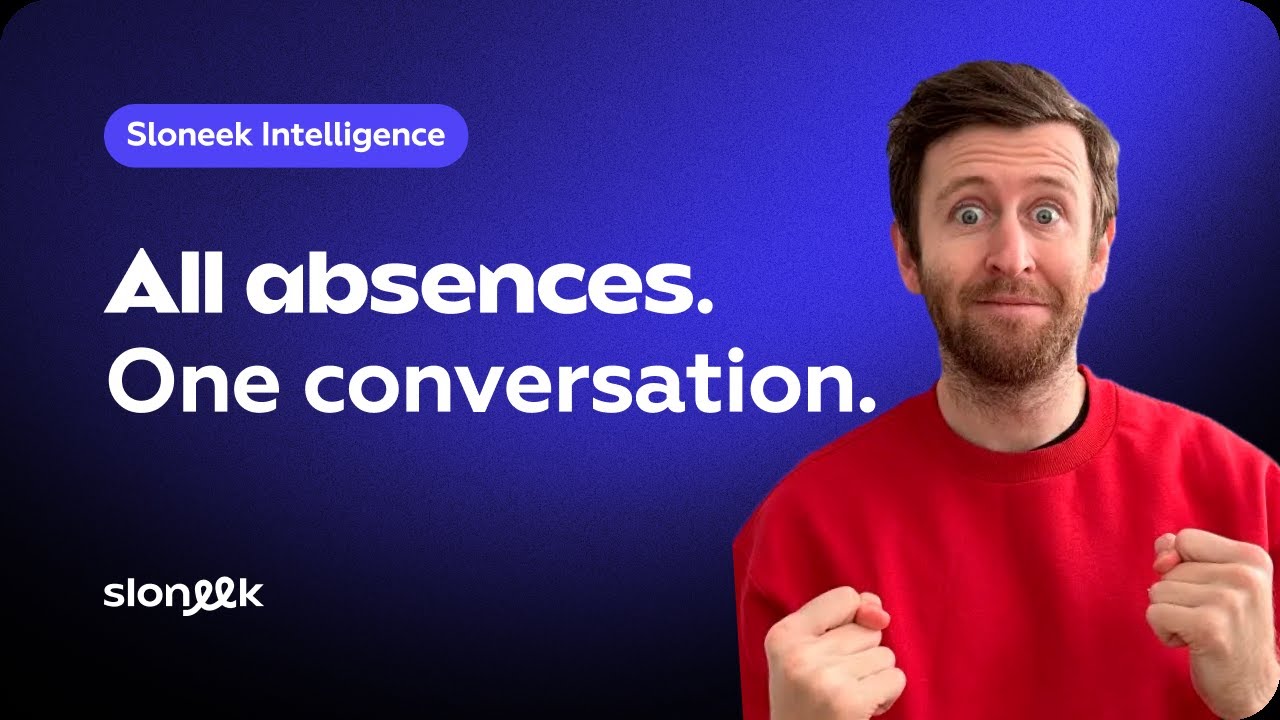 Sloneek Intelligence Use Case #2: All absences. One conversation.