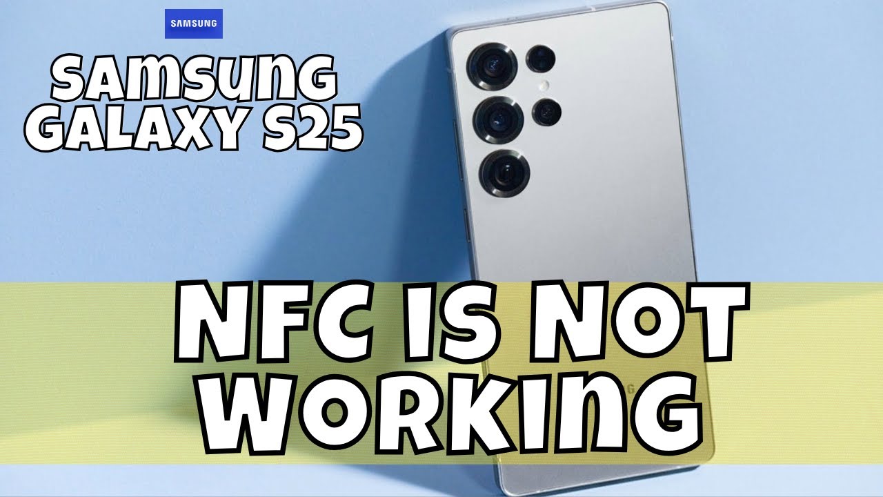 How To Fix If NFC is Not Working On Samsung Galaxy S25 #latest - YouTube