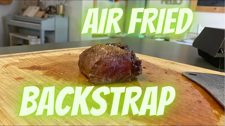 VENISON BACKSTRAP IN THE AIR FRYER