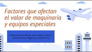 Factores que afectan el valor de maquinaria y equipos especiales