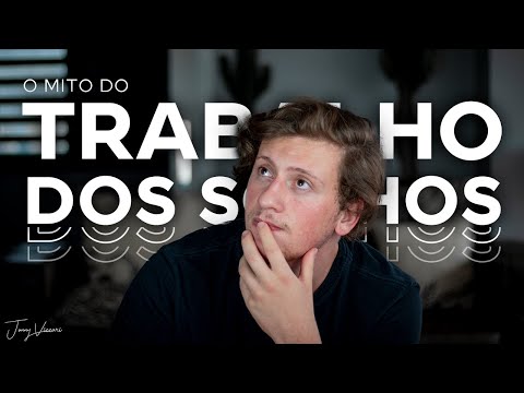 Vídeo: Trabalho dos sonhos: mito ou realidade?