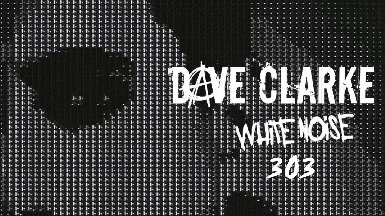 Dave Clarke's Whitenoise 303 #sessionsxxv - YouTube