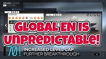 Global EN is Unpredictable! Lv70 Capped Update Announced! [Neural Cloud]