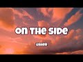 USHER - On The Side ( Lyrics )