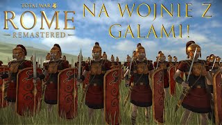 Zagrajmy w Total War: Rome Remastered - Na Wojnie z Galami.. ;) | Rzym - Juliusze #2