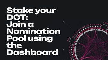 Staking on Polkadot: Joining a Nomination Pool using the Staking Dashboard