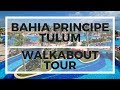 GRAND BAHIA PRINCIPE TULUM | MEXICO | WALKABOUT TOUR 2018