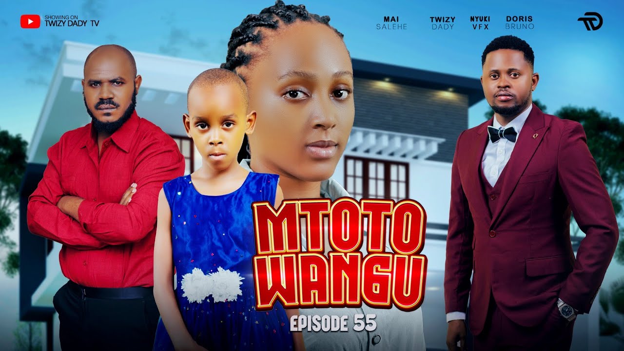 MTOTO WANGU 💞 PART 55 | Lovestory #love 