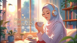 'Bersama Allah' – Nasyid Islami Menenangkan Hati | Lofi Muslimah | Nasyid 2025