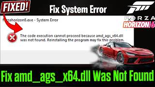 Fix Forza Horizon 6 amd_ags_x64.dll Missing Error