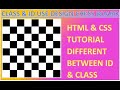 10 HTML & CSS TUTORIAL PART - 4 DIFFERENT BETWEEN CLASS & ID USE DESIGN CHESS BOARD