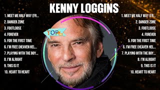 Kenny Loggins Greatest Hits Full Album ▶️ Full Album ▶️ Top 10 Hits of All Time