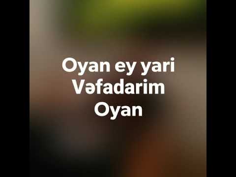 Senan muezzin oyan ey yarı vefadarim