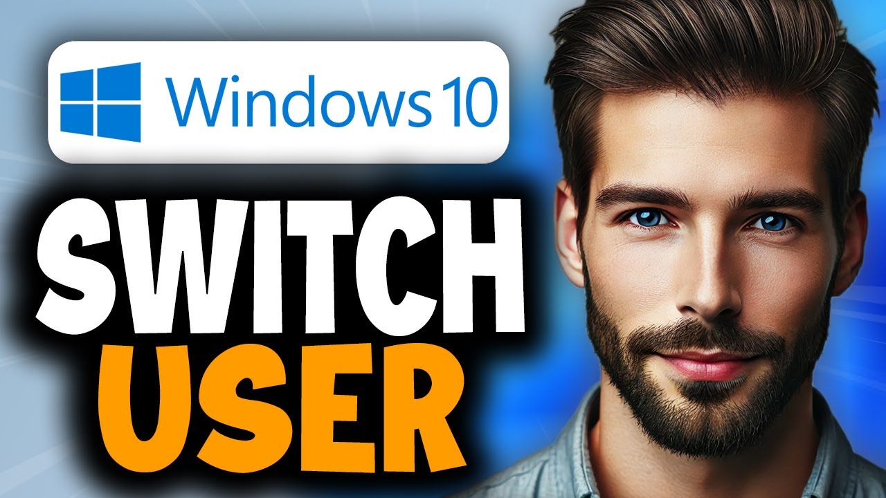 How to Switch User Accounts in Windows 10 - Easy Guide