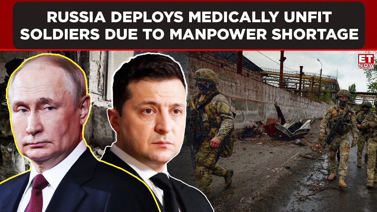 medically-unfit-soldiers-deployed-by-russia-amid-manpower-shortage-et