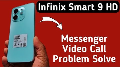 Infinix Smart 9 HD messanger video call problem kaise solve kare, how to solve messanger problem in