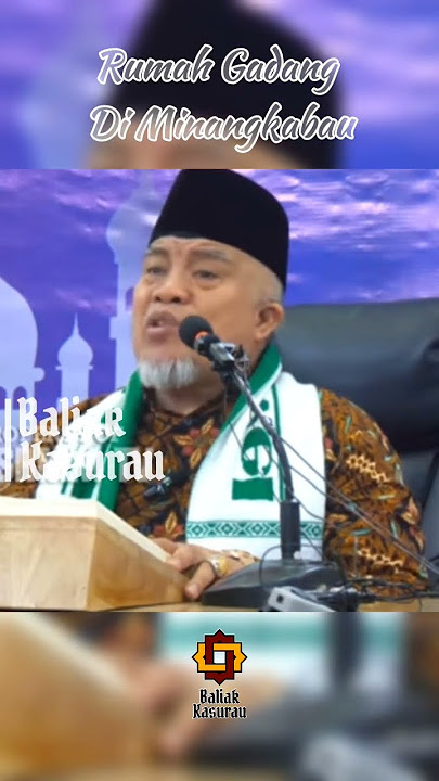 Pituah Rumah Gadang Di Minangkabau Oleh Buya Ristawardi (1/4)