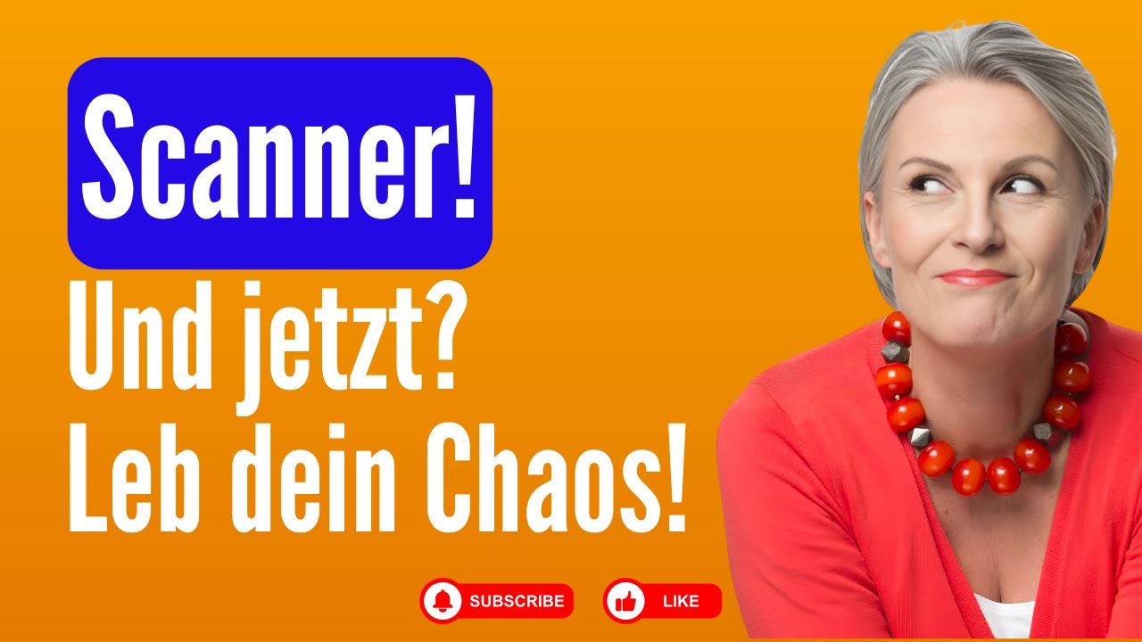 Scanner! Und jetzt? Leb dein Chaos!