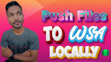 Win 11 to WSA File Transfer Made Easy: Mastering Local Methods