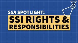 SSI Spotlight on Rights & Responsibilities