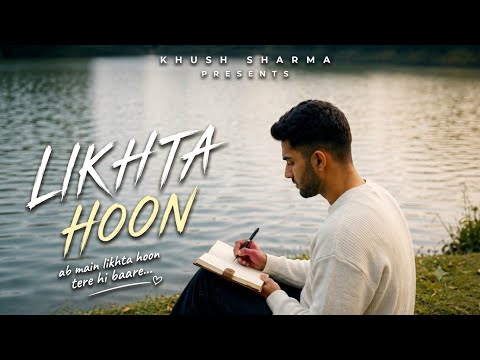 LIKHTA HOON - Khush sharma | Official Visual 