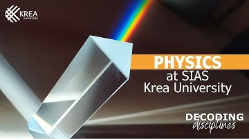 Decoding Disciplines - The Krea Way | Physics