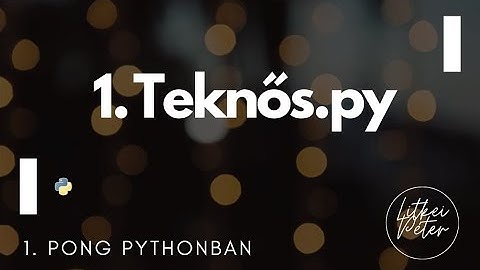 1. Teknős.py létrehozása