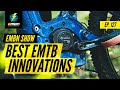 The Best Innovations In Electric Mountain Biking | EMBN Show Ep. 127