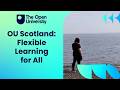 Welcome to The Open University in Scotland | Flexible Learning for Everyone