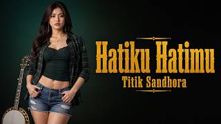 Country Hatiku Hatimu - Titik Sandora