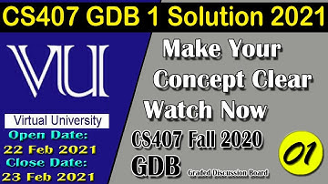 CS407 GDB 1 Solution 2021 | CS407 Fall 2020 | Virtual University | AM Knowledge Official