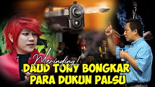 Merinding Daud Tony Bongkar Para Dukun Palsu  Hatihati Jenis Senjata Ini