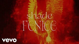 Shade - Fenice (Visual Video)