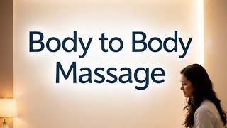 What Is The Meaning Of Body To Body Massage