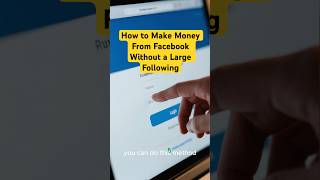 How to Make Money From Facebook Without a Large Following