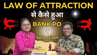 Law Of Attraction से हुआ  Bank PO में Selection I