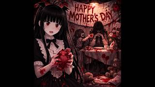 Mother's Day Creepypasta