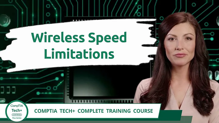CompTIA Tech+ (FC0-U71) | Wireless Speed Limitations | Exam Objective 2.9 | Course Training Video