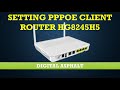 Cara Setting PPPoE Client di Router Huawei HG8245H5