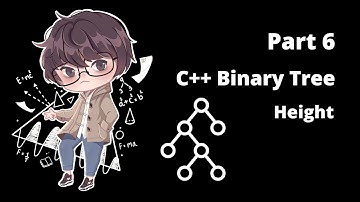 C++ Binary Tree [Part 6] - การหาความสูงของต้นไม้ Height