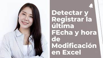 Detectar y Registrar la última Fecha y Hora de Modificación en  Excel