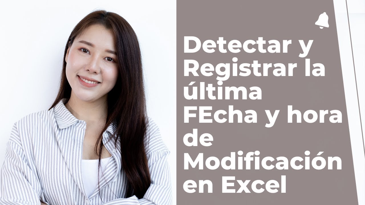 Detectar y Registrar la última Fecha y Hora de Modificación en  Excel
