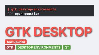 What is KDE, GTK, GTK+, QT, and/or GNOME (2 Solutions!!)